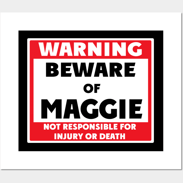Beware of Maggie Wall Art by BjornCatssen